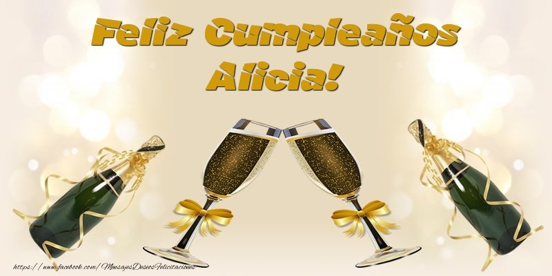 Felicitaciones de cumpleaños - Champán | Feliz Cumpleaños Alicia!