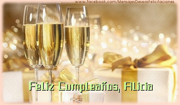 Felicitaciones de cumpleaños - Champán | Feliz cumpleaños, Alicia