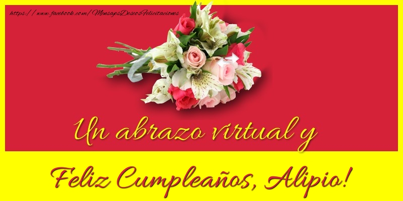 Felicitaciones de cumpleaños - Ramo De Flores | Feliz Cumpleaños, Alipio!