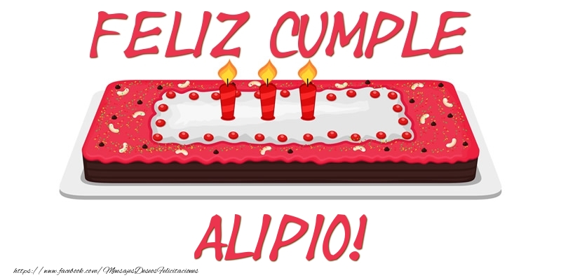 Felicitaciones de cumpleaños - Feliz Cumple Alipio!