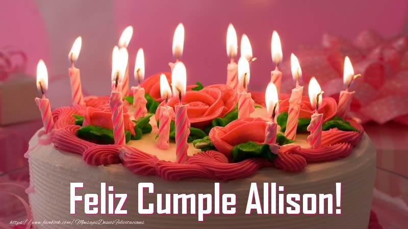 Felicitaciones de cumpleaños - Tartas | Feliz Cumple Allison!