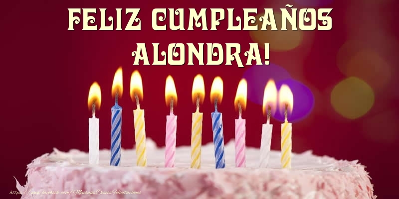 Felicitaciones de cumpleaños - Tarta - Feliz Cumpleaños, Alondra!