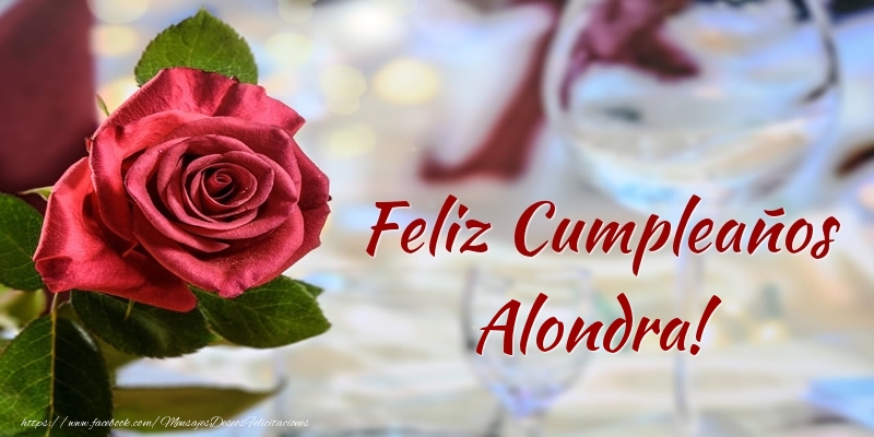 Felicitaciones de cumpleaños - Rosas | Feliz Cumpleaños Alondra!
