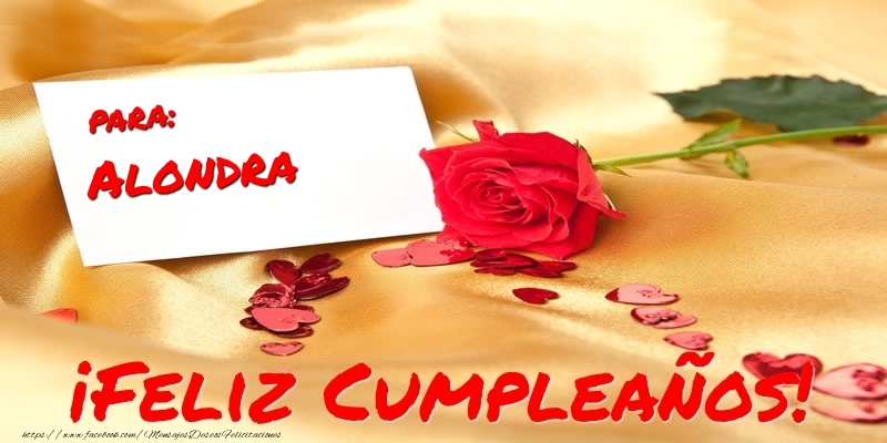 Felicitaciones de cumpleaños - Corazón & Rosas | para: Alondra ¡Feliz Cumpleaños!