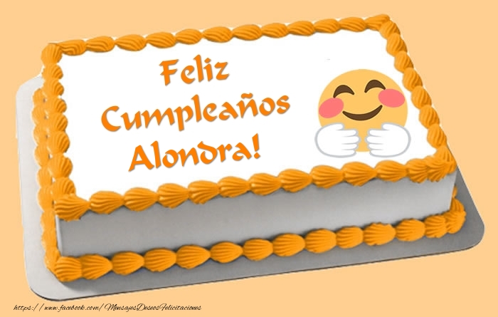 Felicitaciones de cumpleaños - Tarta Feliz Cumpleaños Alondra!