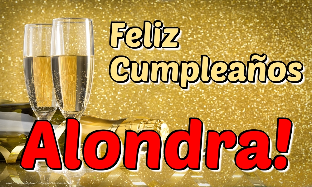 Felicitaciones de cumpleaños - Champán | Feliz Cumpleaños Alondra!