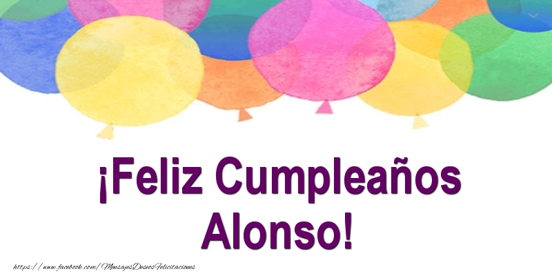 Felicitaciones de cumpleaños - Globos | ¡Feliz Cumpleaños Alonso!