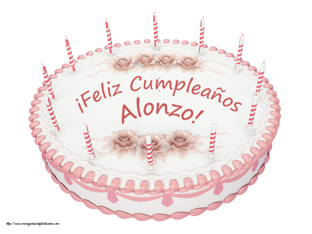 Felicitaciones de cumpleaños -  ¡Feliz Cumpleaños Alonzo! - Tartas