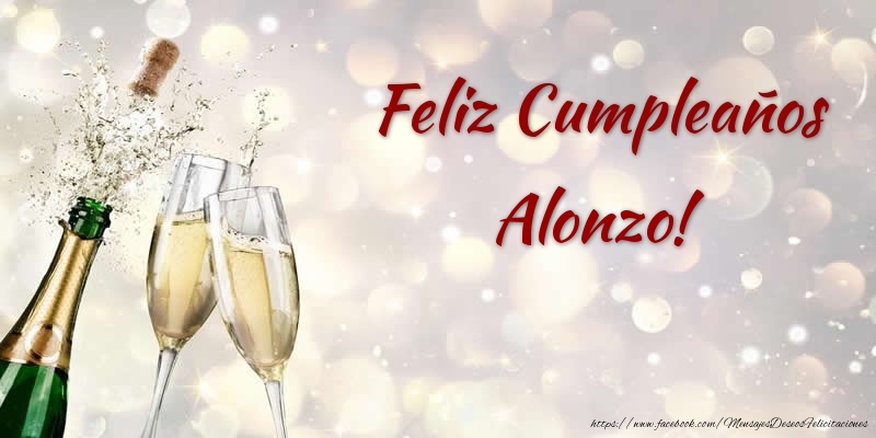 Felicitaciones de cumpleaños - Champán | Feliz Cumpleaños Alonzo!
