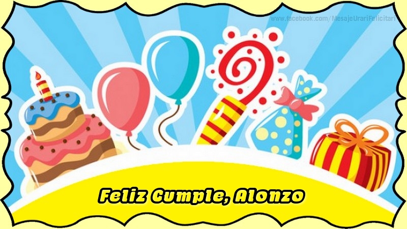 Felicitaciones de cumpleaños - Globos & Regalo & Tartas | Feliz Cumple, Alonzo