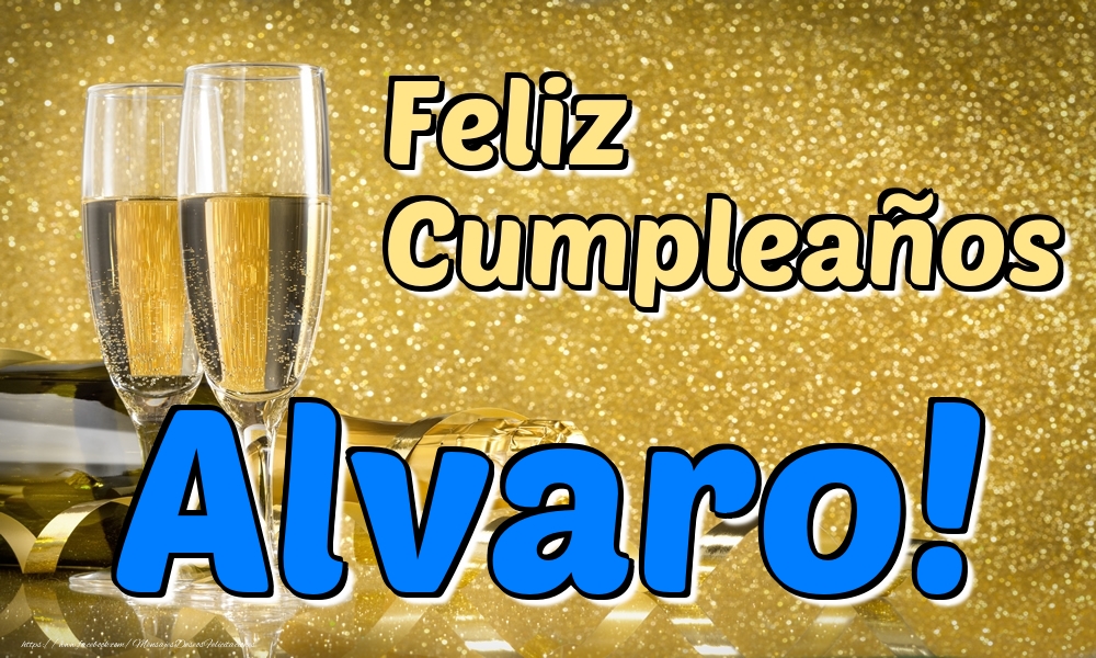 Felicitaciones de cumpleaños - Champán | Feliz Cumpleaños Alvaro!