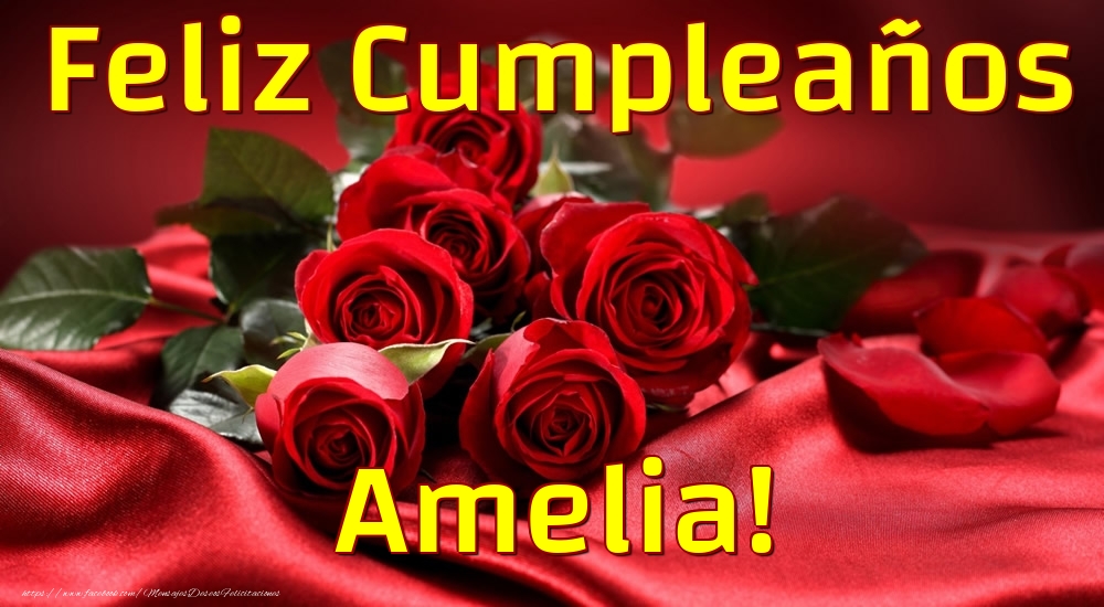 Felicitaciones de cumpleaños - Rosas | Feliz Cumpleaños Amelia!