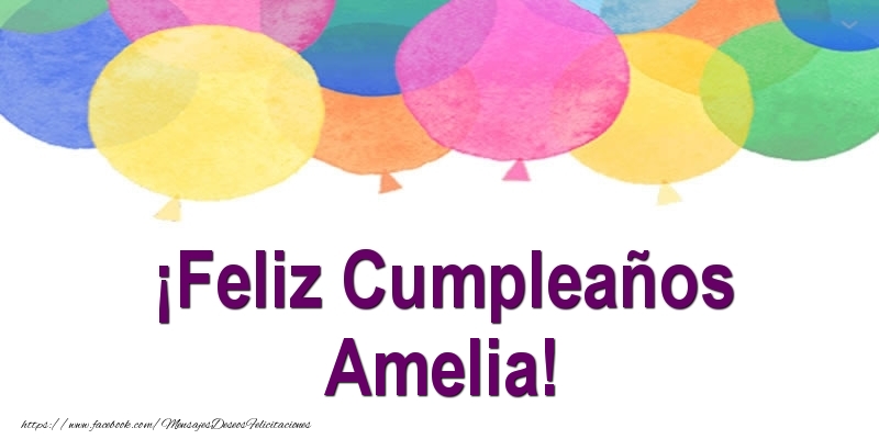 Felicitaciones de cumpleaños - Globos | ¡Feliz Cumpleaños Amelia!