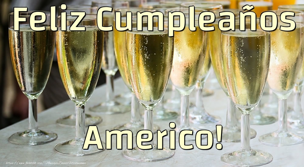 Felicitaciones de cumpleaños - Champán | Feliz Cumpleaños Americo!