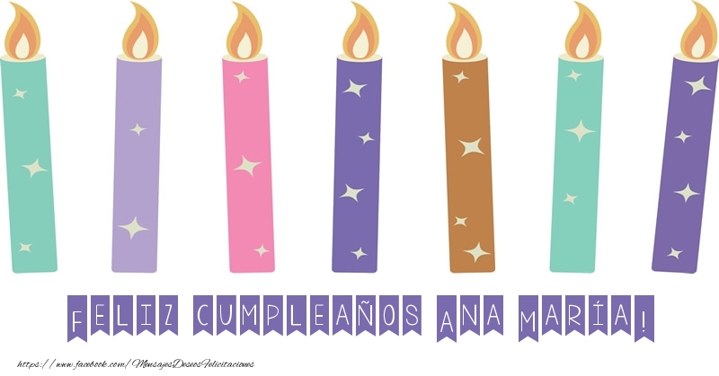 Felicitaciones de cumpleaños - Vela | Feliz cumpleaños Ana María!
