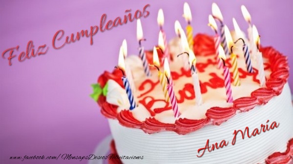 Felicitaciones de cumpleaños - Tartas | Feliz cumpleaños, Ana María!