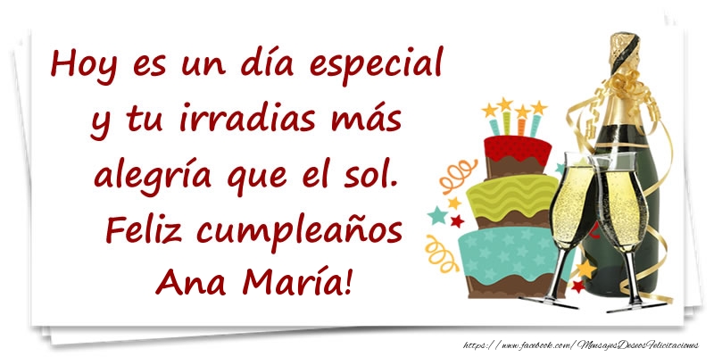 Felicitaciones de cumpleaños - Champán & Tartas | Hoy es un día especial y tu irradias más alegría que el sol. Feliz cumpleaños Ana María!
