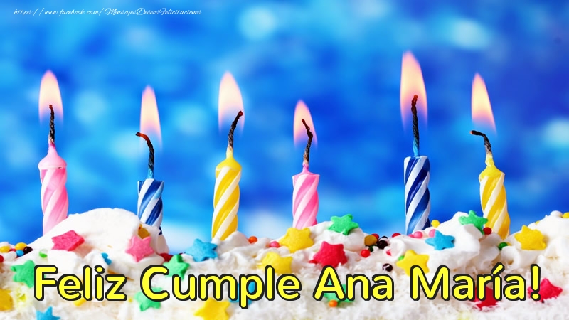 Felicitaciones de cumpleaños - Tartas & Vela | Feliz Cumple Ana María!