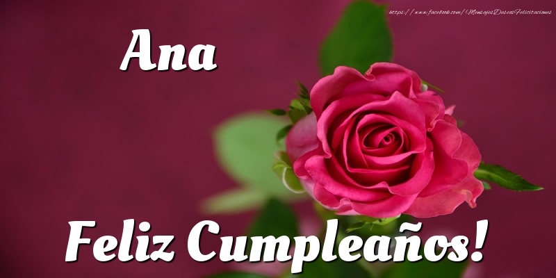 Felicitaciones de cumpleaños - Rosas | Ana Feliz Cumpleaños!