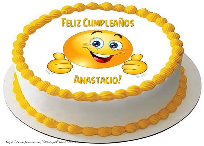 Felicitaciones de cumpleaños - Tarta Feliz Cumpleaños Anastacio!