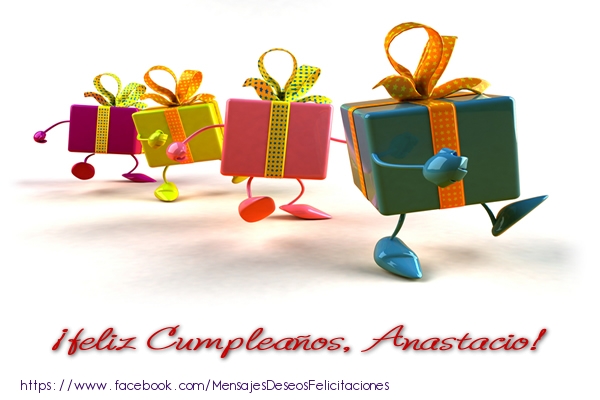 Felicitaciones de cumpleaños - ¡Feliz cumpleaños, Anastacio!