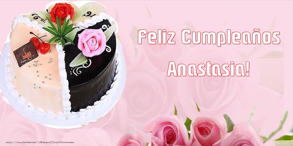 Felicitaciones de cumpleaños - Tartas | Feliz Cumpleaños Anastasia!