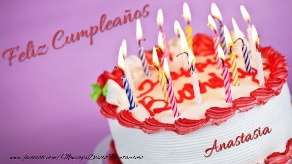 Felicitaciones de cumpleaños - Tartas | Feliz cumpleaños, Anastasia!