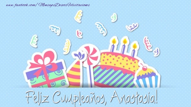 Felicitaciones de cumpleaños - Regalo & Tartas | Feliz Cumpleaños, Anastasia!