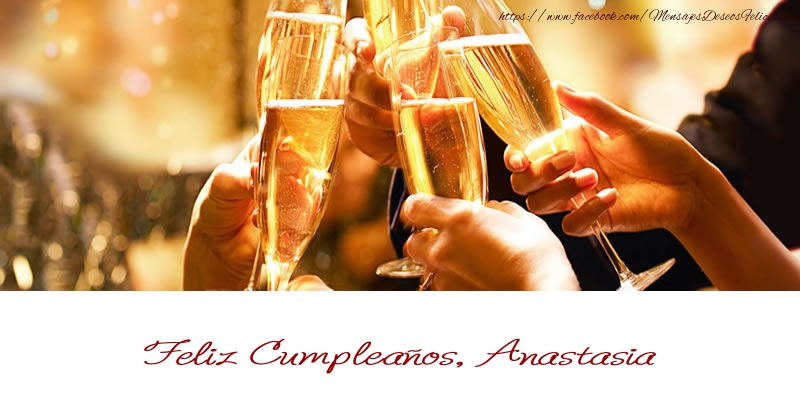 Felicitaciones de cumpleaños - Champán | Feliz Cumpleaños, Anastasia!