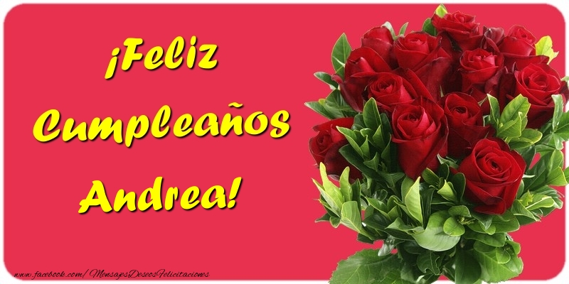 Felicitaciones de cumpleaños - Rosas | ¡Feliz Cumpleaños Andrea