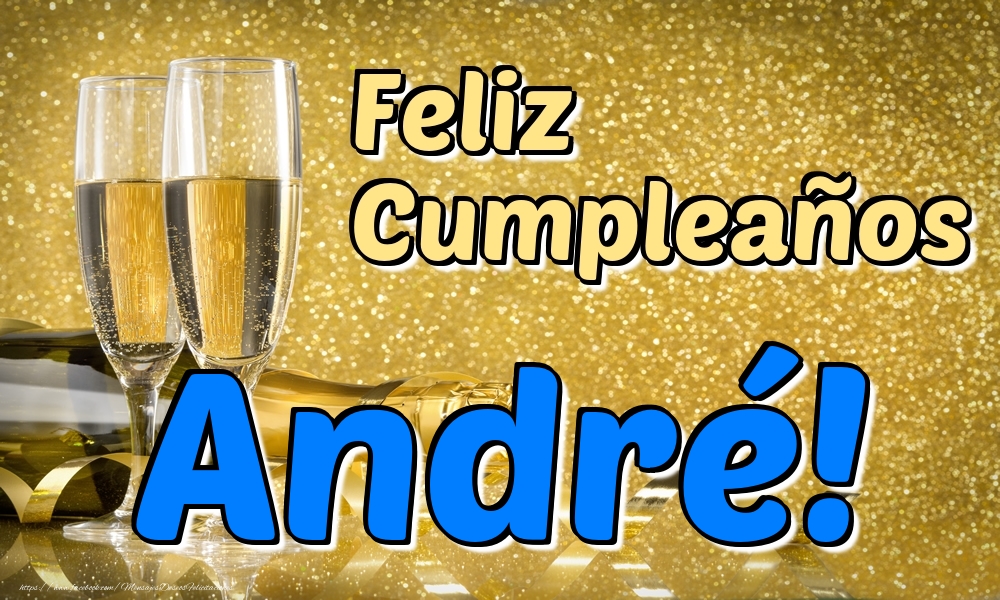 Felicitaciones de cumpleaños - Champán | Feliz Cumpleaños André!