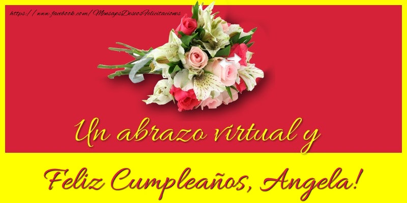 Felicitaciones de cumpleaños - Ramo De Flores | Feliz Cumpleaños, Angela!