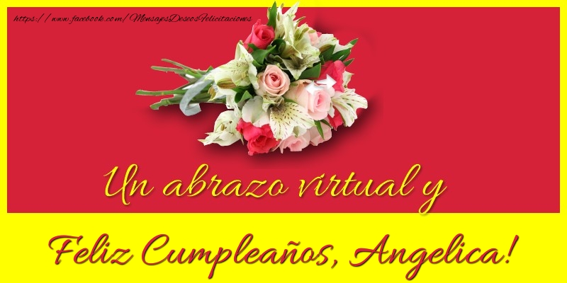 Felicitaciones de cumpleaños - Ramo De Flores | Feliz Cumpleaños, Angelica!