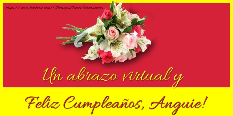 Felicitaciones de cumpleaños - Ramo De Flores | Feliz Cumpleaños, Anguie!