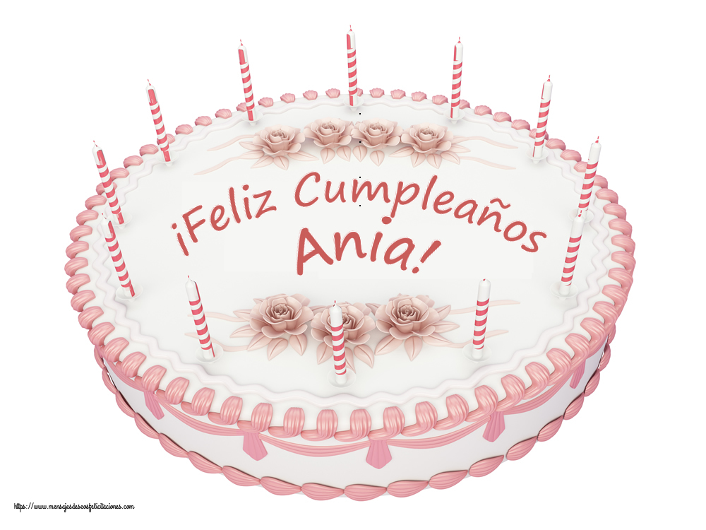 Felicitaciones de cumpleaños -  ¡Feliz Cumpleaños Ania! - Tartas