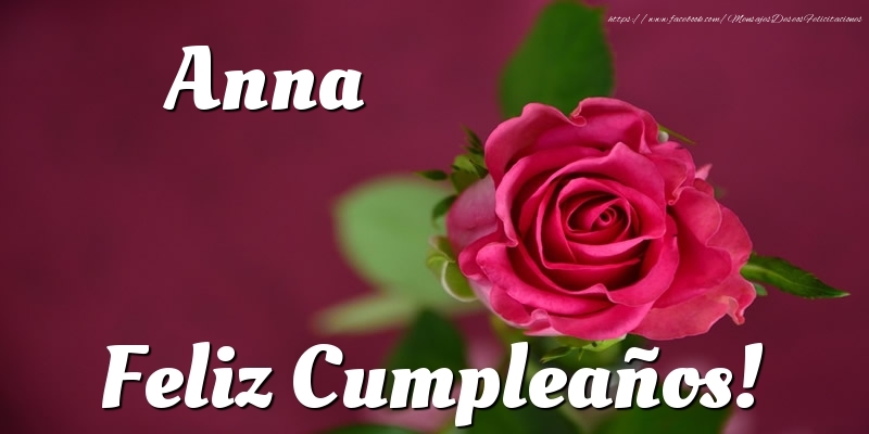 Felicitaciones de cumpleaños - Rosas | Anna Feliz Cumpleaños!