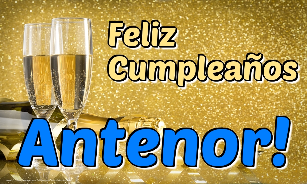 Felicitaciones de cumpleaños - Feliz Cumpleaños Antenor!