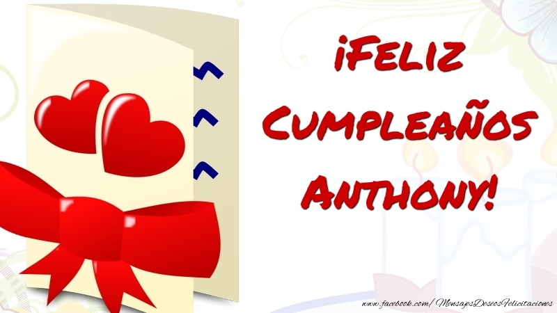 Felicitaciones de cumpleaños - ¡Feliz Cumpleaños Anthony