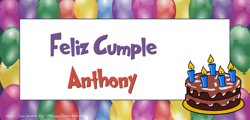 Felicitaciones de cumpleaños - Feliz Cumple Anthony