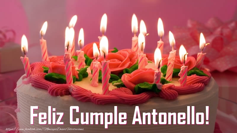 Felicitaciones de cumpleaños - Tartas | Feliz Cumple Antonello!