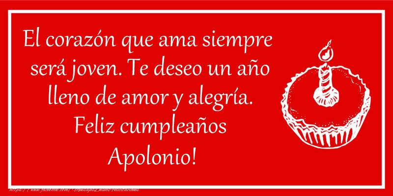 Felicitaciones de cumpleaños - Tartas | El corazón que ama siempre  será joven. Te deseo un año lleno de amor y alegría. Feliz cumpleaños Apolonio!