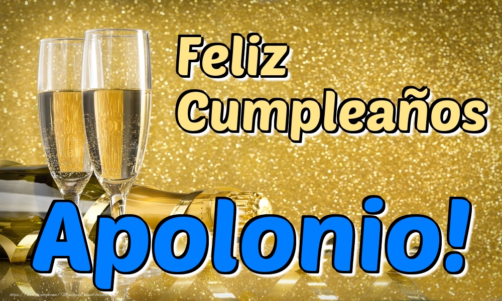 Felicitaciones de cumpleaños - Champán | Feliz Cumpleaños Apolonio!