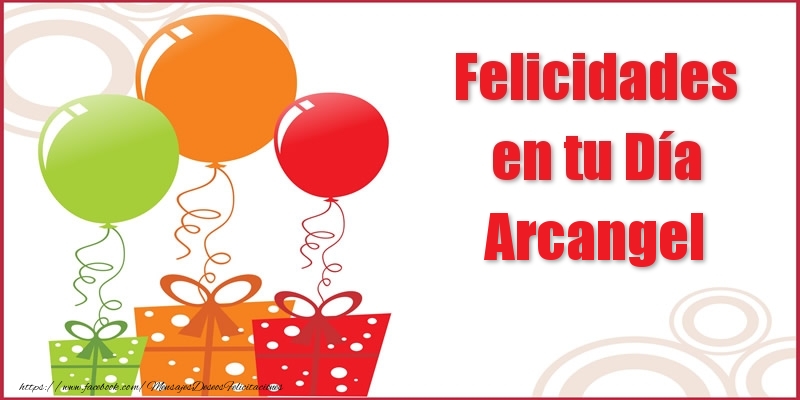 Felicitaciones de cumpleaños - Felicidades en tu Día Arcangel
