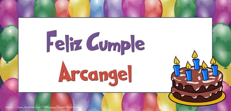 Felicitaciones de cumpleaños - Globos & Tartas | Feliz Cumple Arcangel