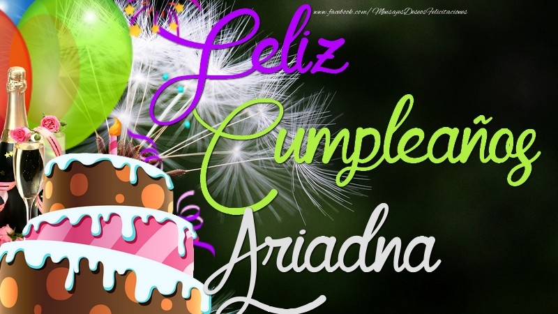 Felicitaciones de cumpleaños - Champán & Globos & Tartas | Feliz Cumpleaños, Ariadna