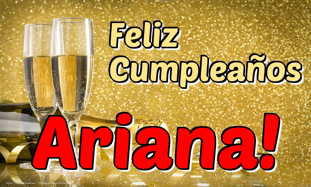 Felicitaciones de cumpleaños - Champán | Feliz Cumpleaños Ariana!