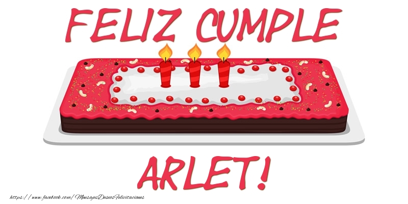 Felicitaciones de cumpleaños - Tartas | Feliz Cumple Arlet!