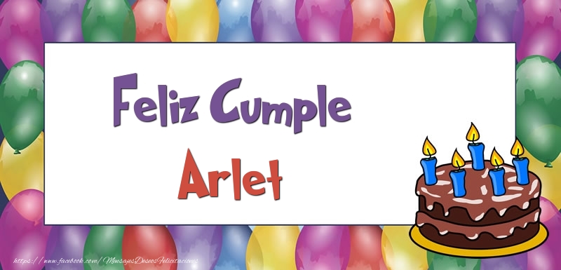 Felicitaciones de cumpleaños - Globos & Tartas | Feliz Cumple Arlet