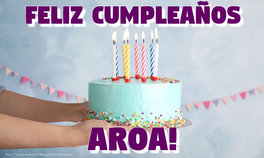 Felicitaciones de cumpleaños - Tartas | Feliz Cumpleaños Aroa!
