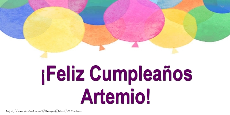  Felicitaciones de cumpleaños - Globos | ¡Feliz Cumpleaños Artemio!